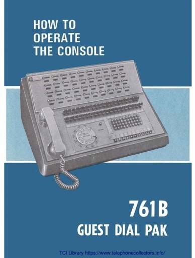 How to Operate the Console: 761B Guest Dial PAK Console