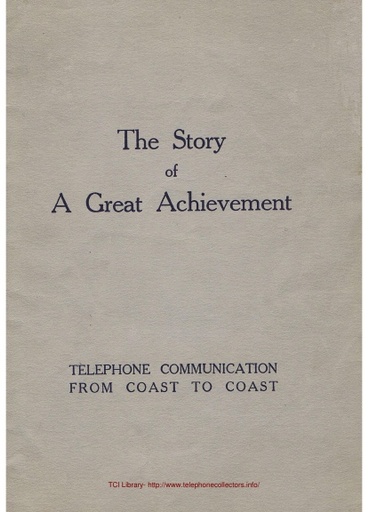 15 - The Story of a Great Achievement - 1915 - Telephone Communication from Coast to Coast