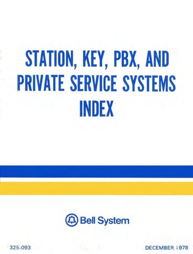 Station, Key, PBX & Private Service Systems Index - 325-093 I6 Dec78 (17MB)